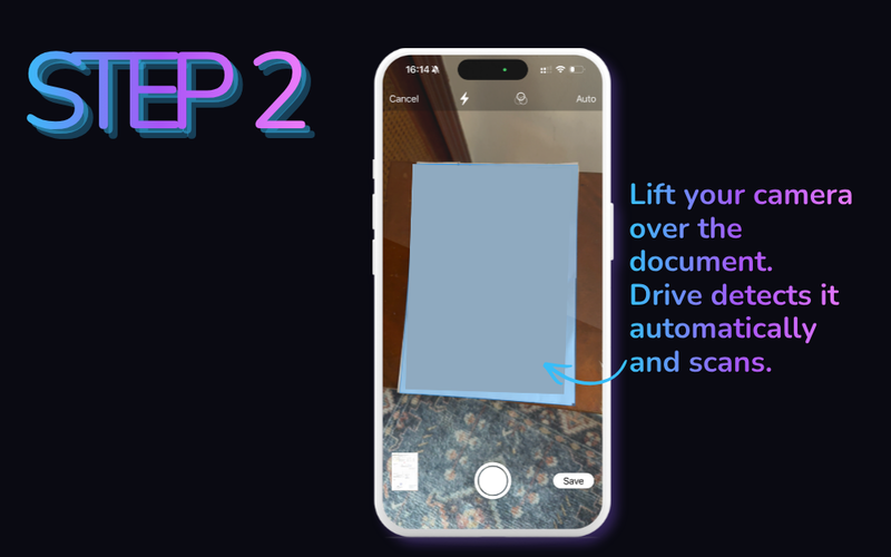 Step 2: Hold your camera over the document. Google Drive detects and scans it automatically